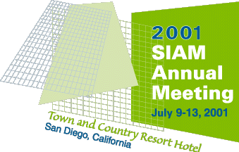 2001 SIAM Annual Meeting, July 9-13, 2001, Town and Country Resort Hotel, San Diego, California